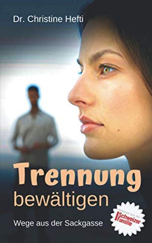 Trennung bewältigen: Wege aus der Sackgasse
