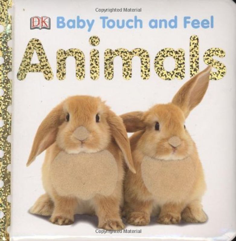 Baby Touch and Feel: Animals (BABY TOUCH & FEEL) - DK Publishing