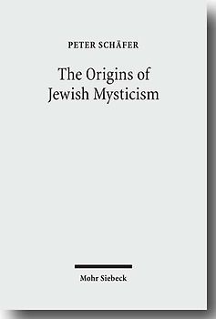The Origins of Jewish Mysticism
