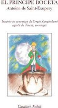 El Principe boceta. Tradoto in venessian da Sergio Zangirolami, agiutà da Teresa so mugèr. Testo veneziano