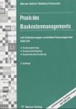 Praxis des Kostenmanagements für Architekten, Ingenieure und Bauherren