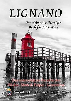 Radio Adria / LIGNANO - Das unterschätzte Paradies der Wickie, Slime &amp; Paiper-Generation