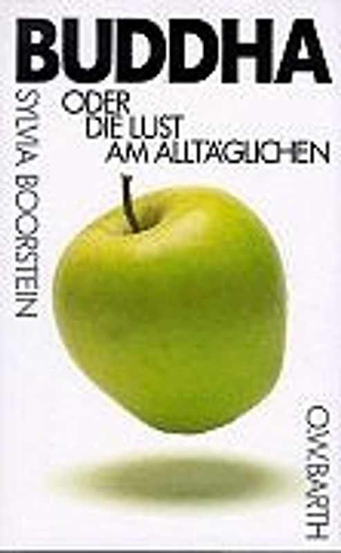 Buddha oder die Lust am Alltäglichen