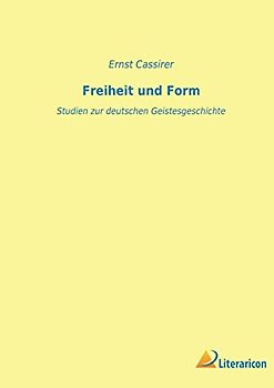 Freiheit und Form: Studien zur deutschen Geistesgeschichte