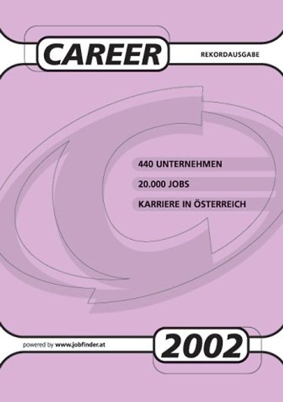 Career 2002. Arbeitsmarkt-Report. Bewerbungs-Strategie. 20000 Jobs