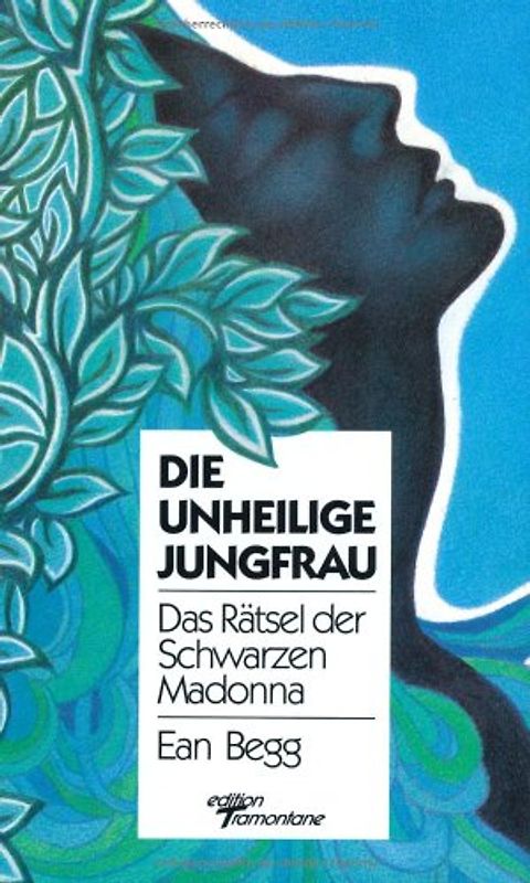 Die Unheilige Jungfrau. Das Rätsel der schwarzen Madonna