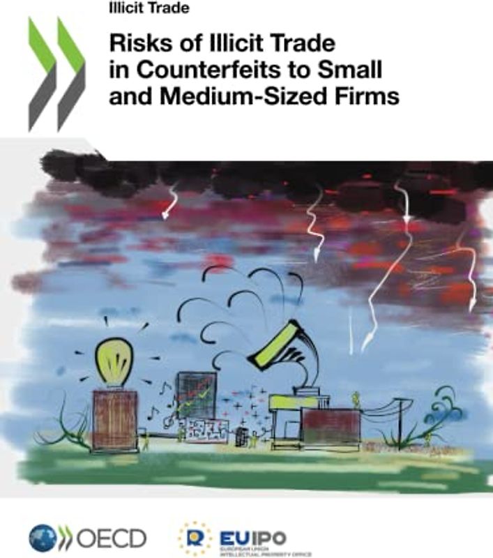 Risks of Illicit Trade in Counterfeits to Small and Medium-Sized Firms