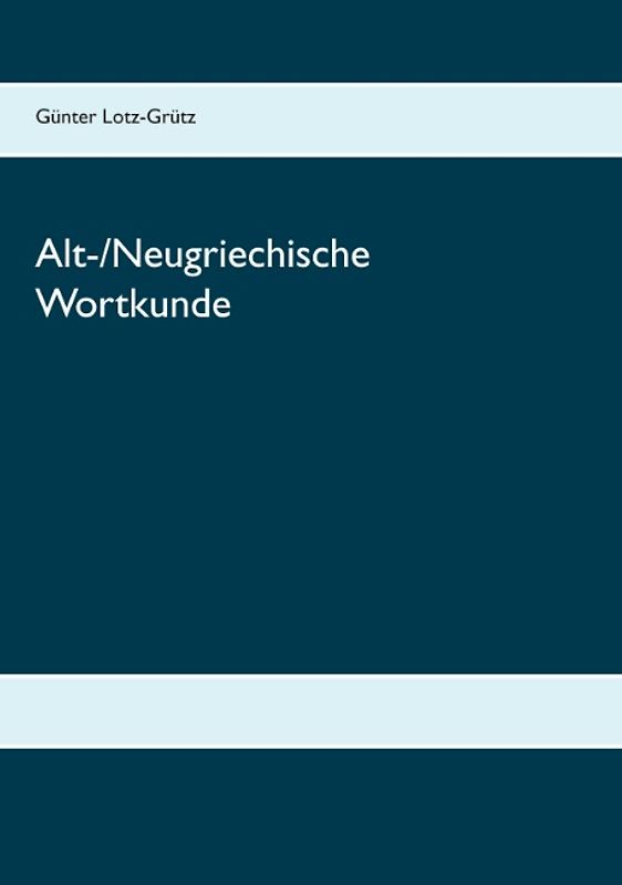 Alt-/Neugriechische Wortkunde