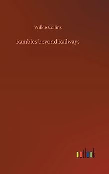 Rambles beyond Railways