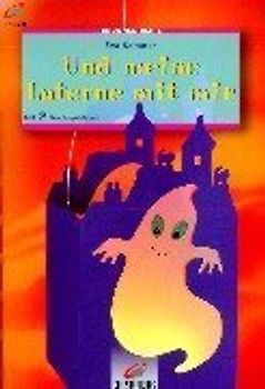 Und meine Laterne mit mir. Mit 2 Vorlagebögen