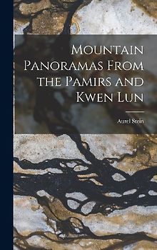 Mountain Panoramas From the Pamirs and Kwen Lun