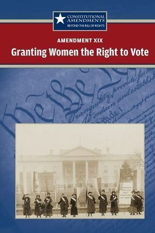 Amendment XIX: Granting Women the Right to Vote