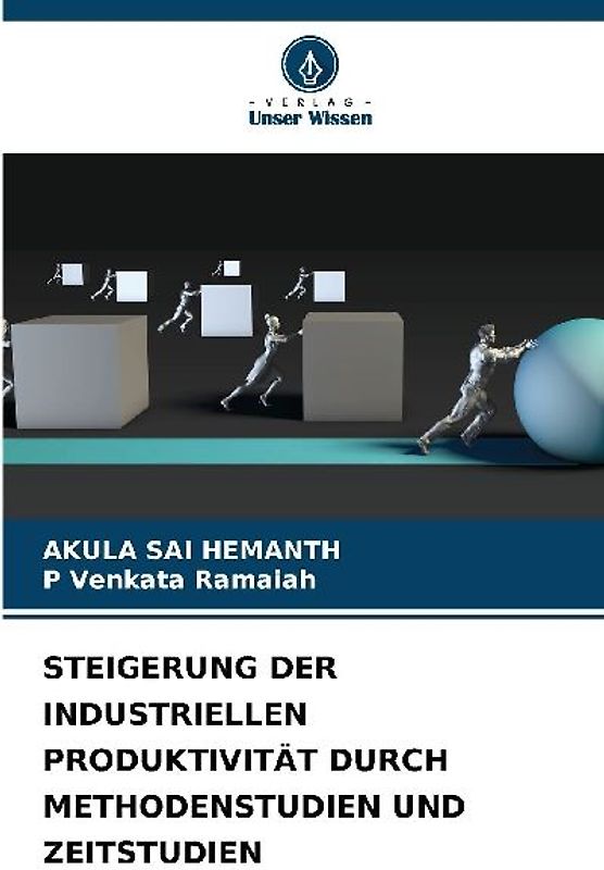STEIGERUNG DER INDUSTRIELLEN PRODUKTIVITÄT DURCH METHODENSTUDIEN UND ZEITSTUDIEN