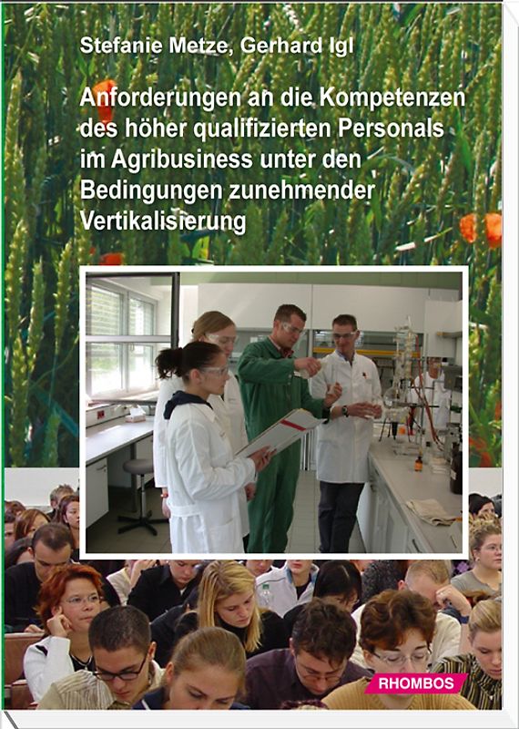 Anforderungen an die Kompetenzen des höher qualifizierten Personals im Agribusiness unter den Bedingungen zunehmender Vertikalisierung