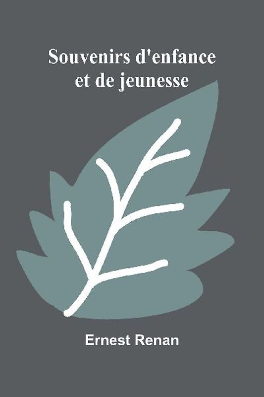 Souvenirs d'enfance et de jeunesse