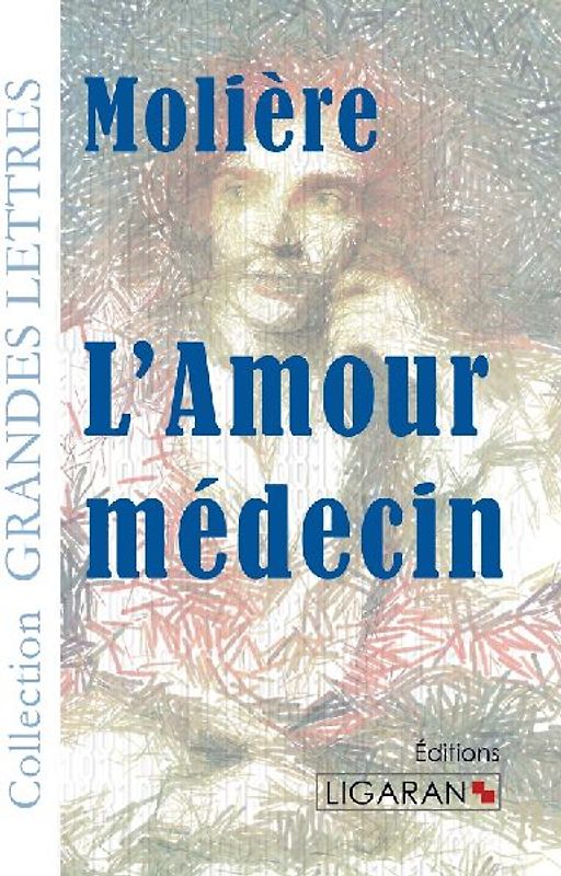L'Amour médecin (grands caractères)