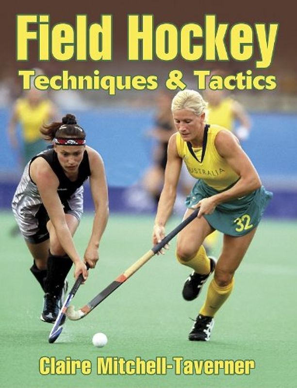 Field Hockey Techniques & Tactics: Techniques and Tactics