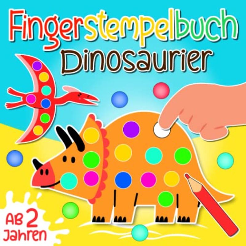 Fingerstempelbuch Ab 2 Jahren: Dinosaurier - Finger Stempeln für Kleine Künstler - Fingerstempeln zum Malen und Basteln - Fingerstempelfarbe für Kinder ab 2, Jungen & Mädchen