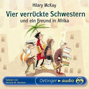 Vier verrückte Schwestern und ein Freund in Afrika (2 CD)