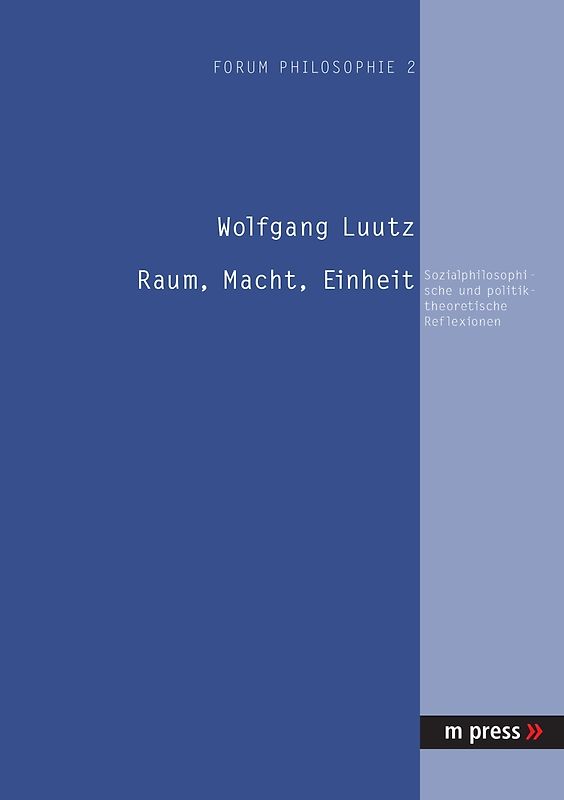 Raum, Macht, Einheit