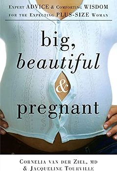 Big, Beautiful, and Pregnant