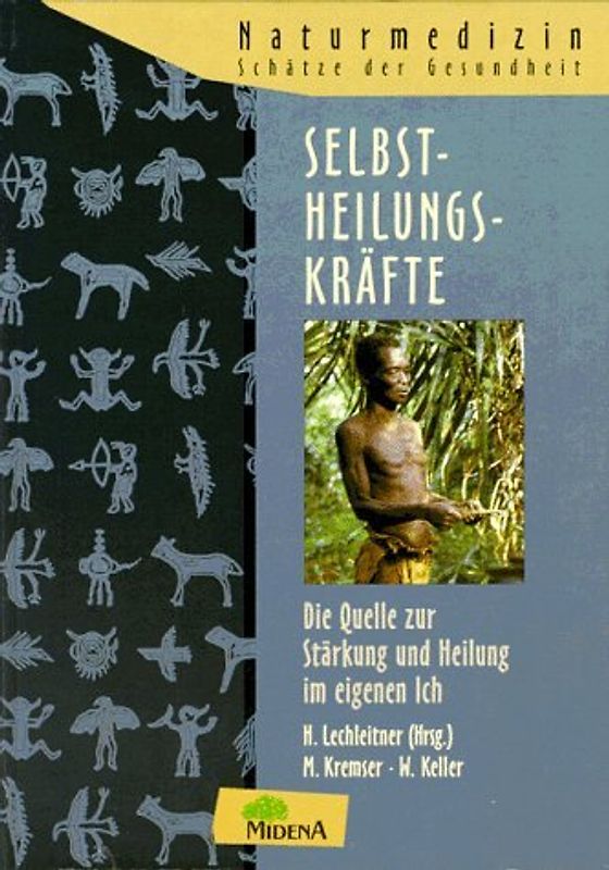 Selbstheilungskräfte. Quelle zur Stärkung und Heilung im eigenen Ich