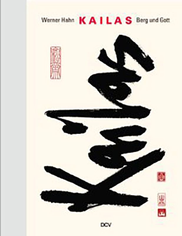 Werner Hahn – Kailas. Berg und Gott