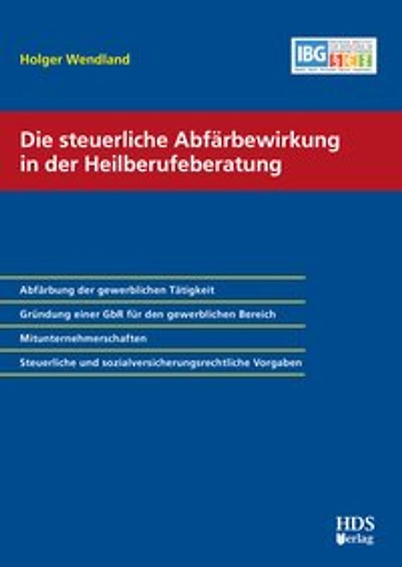 Die steuerliche Abfärbewirkung in der Heilberufeberatung