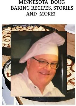Minnesota Doug Baking Recipes, Stories, and More!