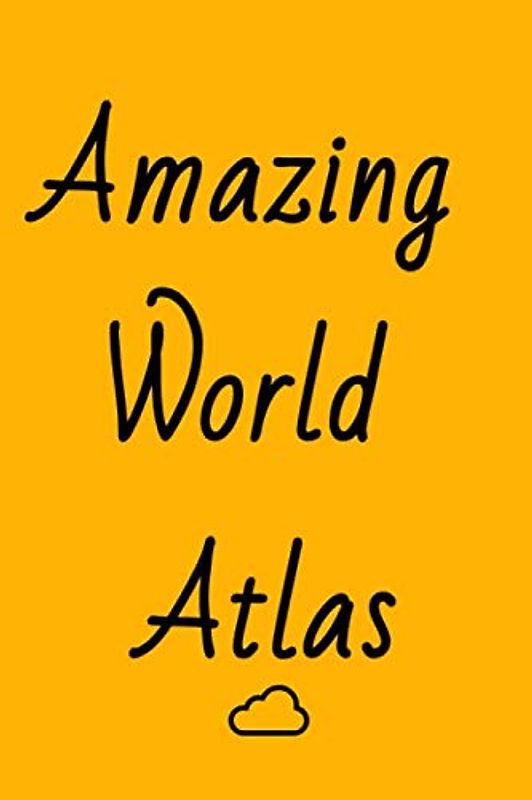 amazing world atlas: Notebook,Notepad,Diary,Journal -version17