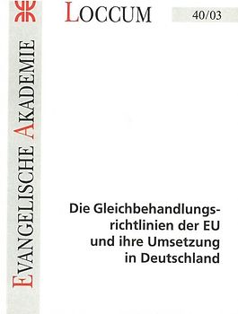 Die Gleichbehandlungsrichtlinien der EU und ihre Umsetzung in Deutschland