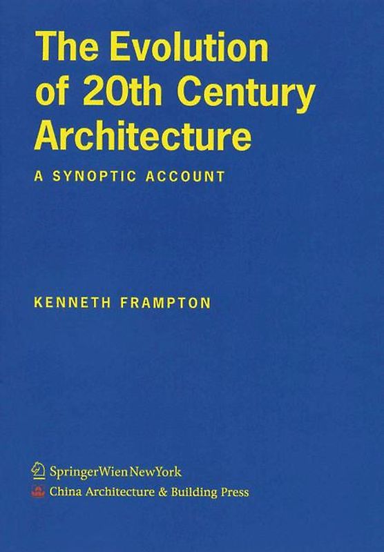 The Evolution of 20th Century Architecture: A Synoptic Account