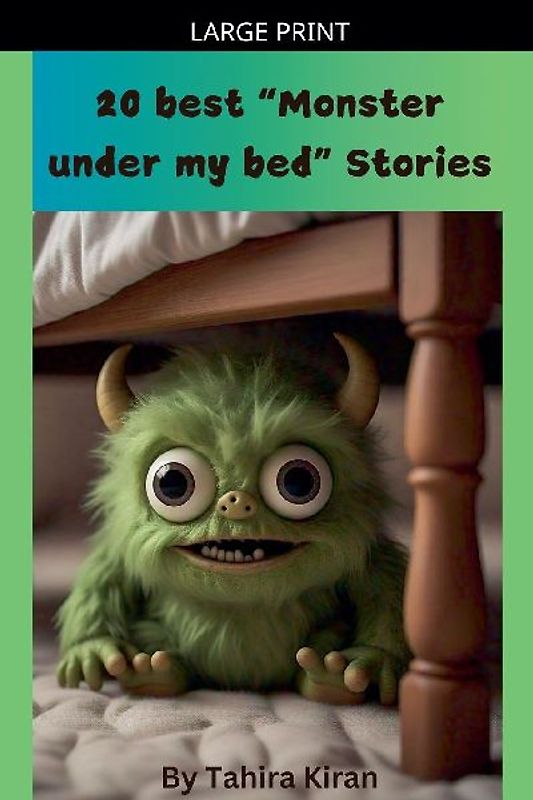 20 best "Monster under my bed" Stories By Tahira Kiran