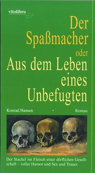 Der Spaßmacher oder Aus dem Leben eines Unbefugten