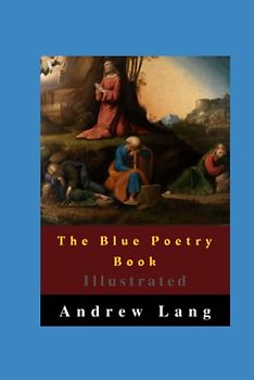 The Blue Poetry Book Illustrated