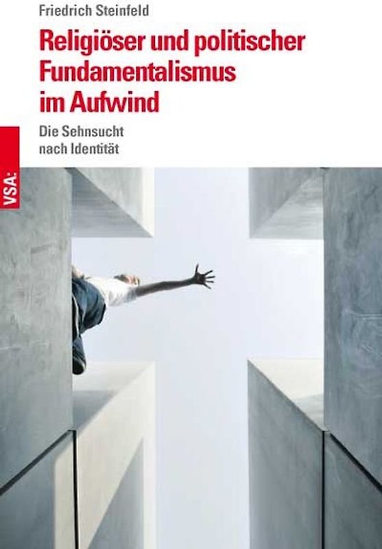 Religiöser und politischer Fundamentalismus im Aufwind