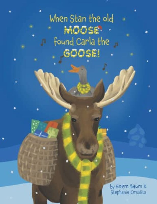 When Stan the old moose found Carla the goose!