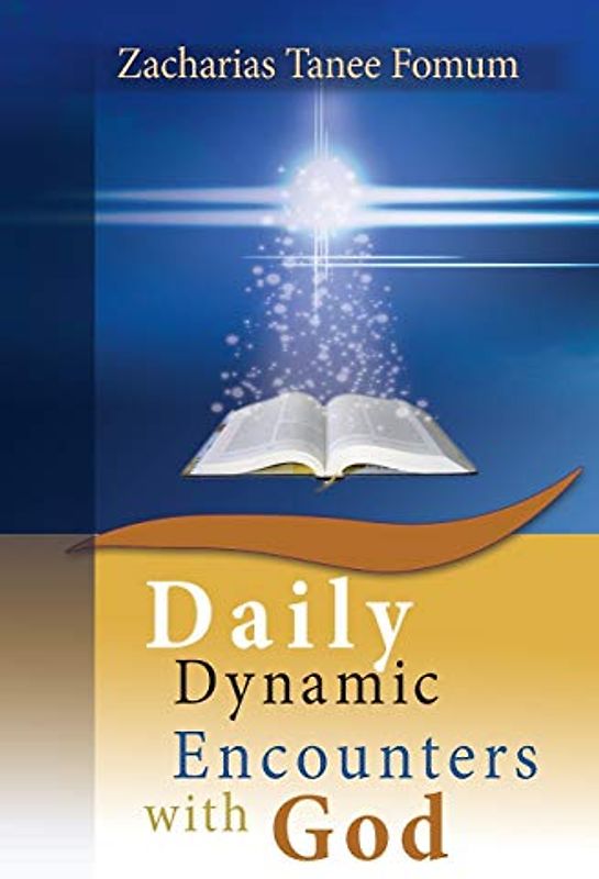 Daily Dynamic Encounters With God (Practical Helps For The Overcomers, Band 5)