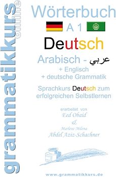 Wörterbuch Deutsch - Arabisch - Englisch A1
