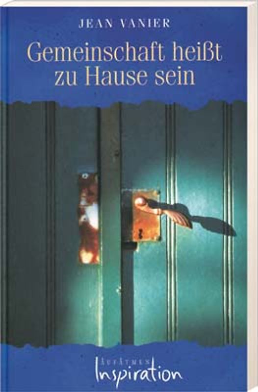 Gemeinschaft heißt zu Hause sein