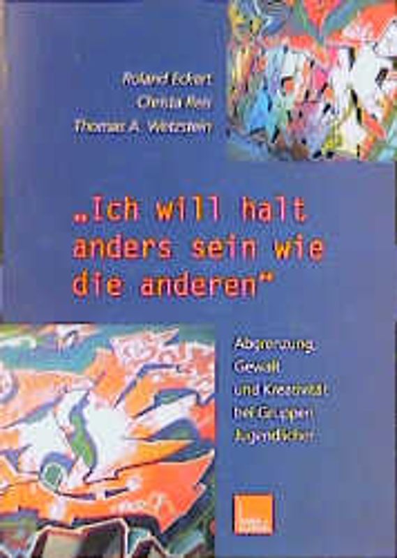 „Ich will halt anders sein wie die anderen!“