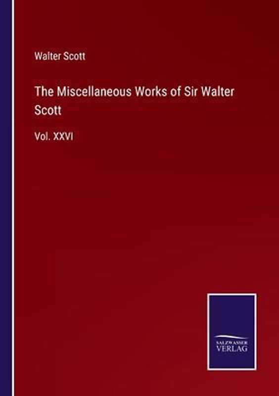 The Miscellaneous Works of Sir Walter Scott