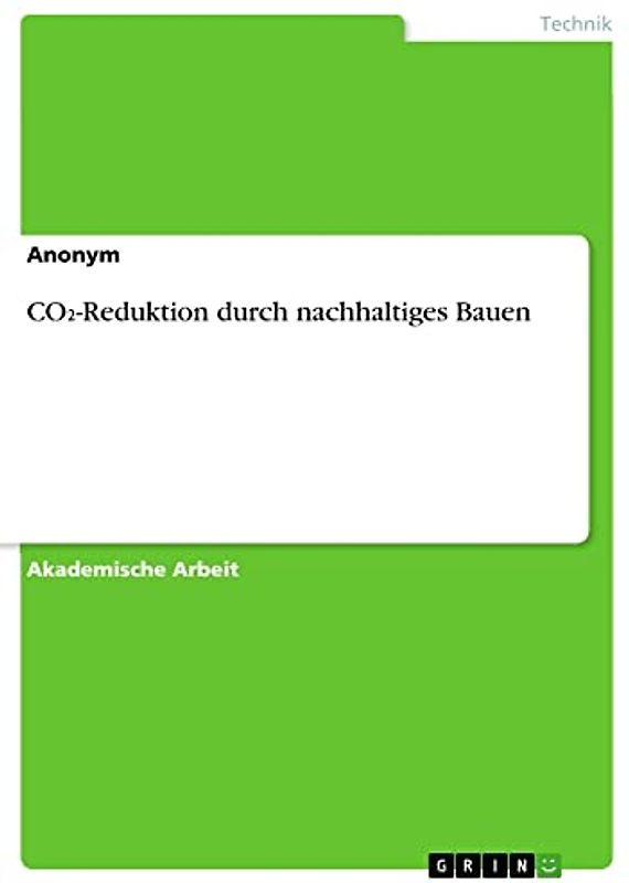 CO¿-Reduktion durch nachhaltiges Bauen