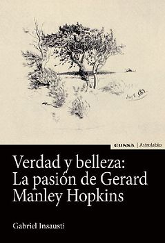 Verdad y belleza : la pasión de Gerard Manley Hopkins