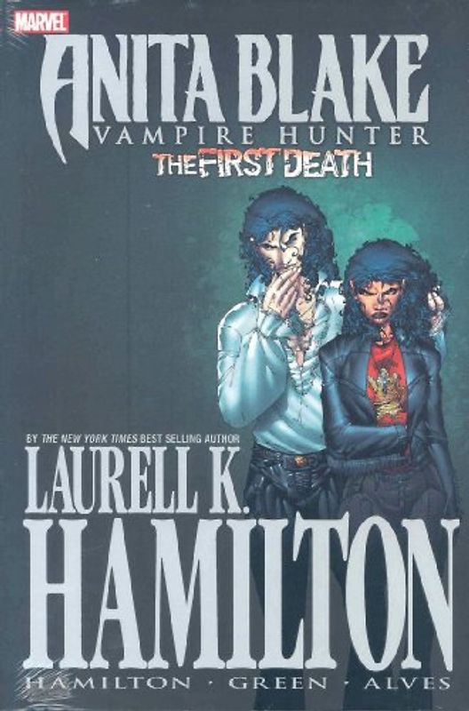 Anita Blake, Vampire Hunter: The First Death (Anita Blake, Vampire Hunter (Marvel Hardcover)) - Laurell K. Hamilton