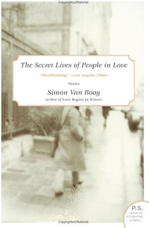 The Secret Lives of People in Love: Stories (P.S.) - Simon Van Booy