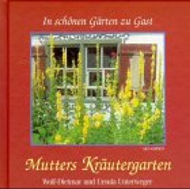 In schönen Gärten zu Gast / Mutters Kräutergarten