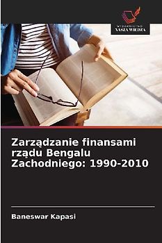 Zarz¿dzanie finansami rz¿du Bengalu Zachodniego: 1990-2010