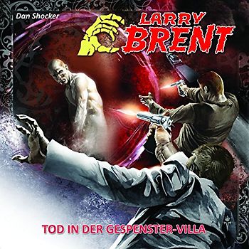 Larry Brent - Tod in der Gespenstervilla (17) (Original Dan Shocker Hörspiele)