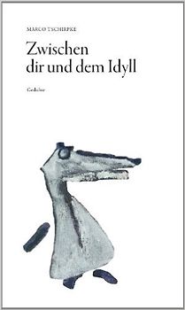 Zwischen dir und dem Idyll